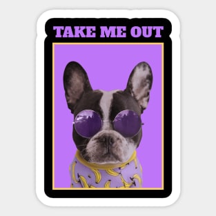 Frenchie Pop Art: Take Me Out Sticker